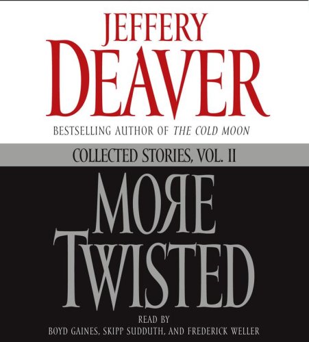 More Twisted: Collected Stories, Vol. II (9780743561860) by Deaver, Jeffery