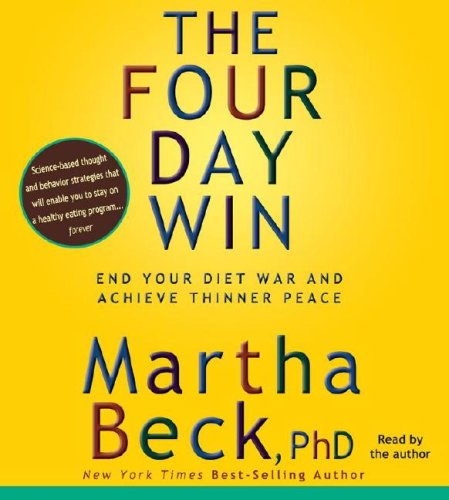 9780743564151: The Four-Day Win: How to End Your Diet War and Achieve Thinner Peace Four Days at a Time