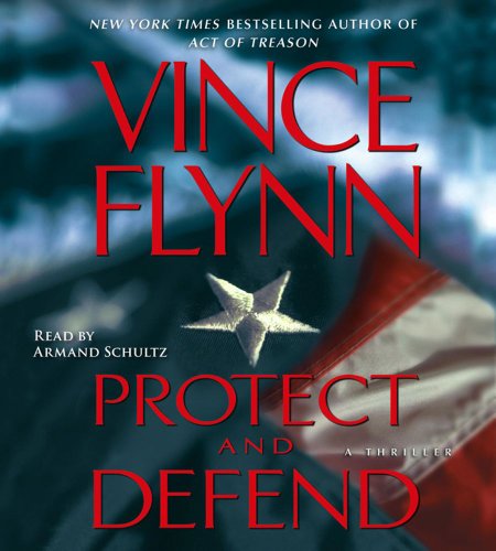 Protect and Defend: A Thriller (Mitch Rapp)