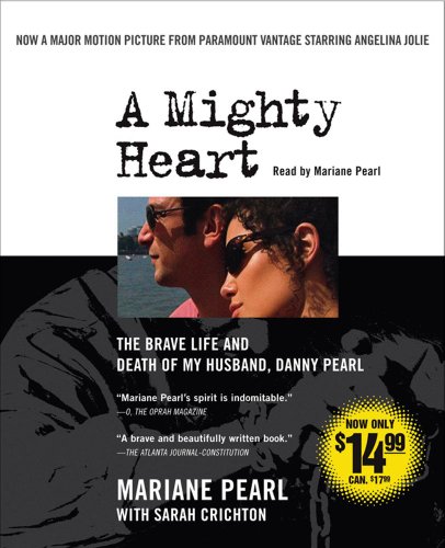 Beispielbild fr A Mighty Heart Movie Tie-In: The Brave Life and Death of My Husband Danny Pearl zum Verkauf von Wonder Book
