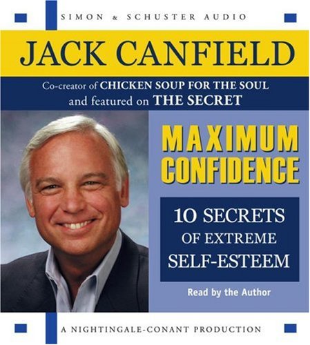 Beispielbild fr Maximum Confidence: Ten Secrets of Extreme Self-Esteem zum Verkauf von Books of the Smoky Mountains