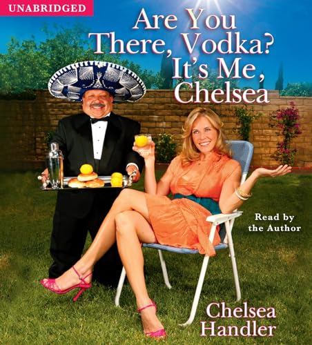 Are You There, Vodka? It's Me, Chelsea [AUDIOBOOK]