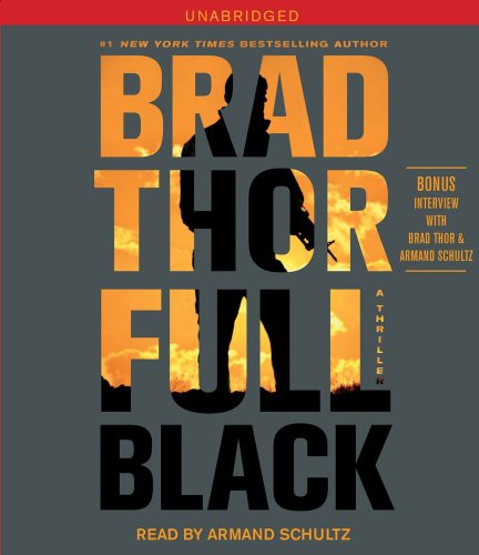 Full Black: A Thriller (10) (Scot Harvath) (9780743579414) by Thor, Brad