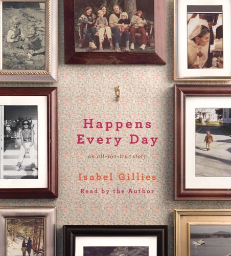 Stock image for Happens Every Day: An All-Too-True Story for sale by Half Price Books Inc.