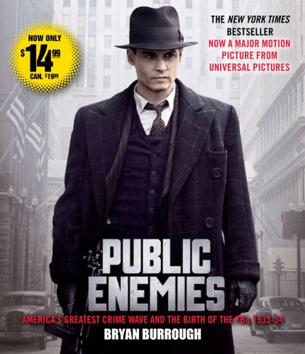 Imagen de archivo de Public Enemies Movie Tie-In: America's Greatest Crime Wave and the Birth of the FBI a la venta por SecondSale