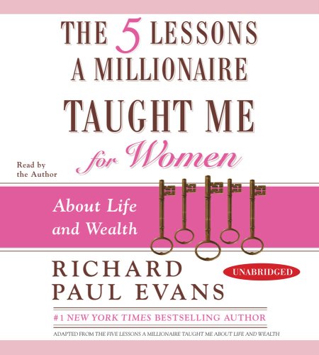 Stock image for The Five Lessons a Millionaire Taught Me for Women: About Life and Wealth for sale by SecondSale