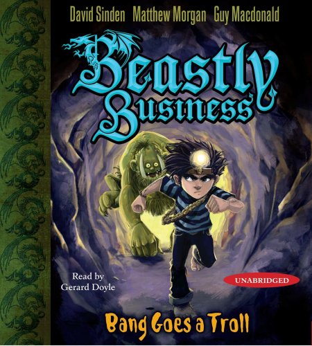 Stock image for Bang Goes a Troll (An Awfully Beastly Business) for sale by Irish Booksellers