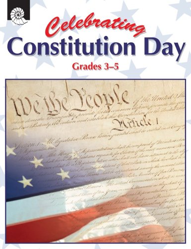 Imagen de archivo de Celebrating Constitution Day, Grades 3-5 a la venta por HPB-Diamond
