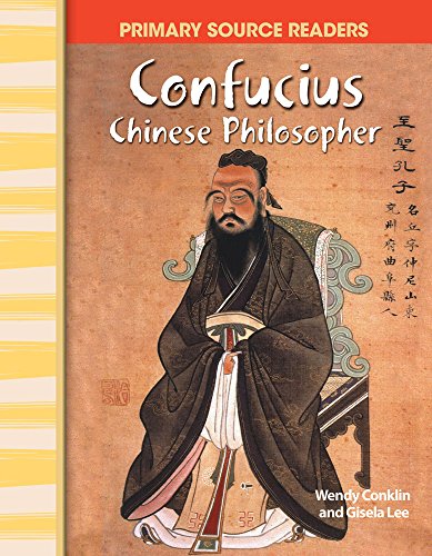 Imagen de archivo de Confucius: Chinese Philosopher: World Cultures Through Time (Primary Source Readers) a la venta por SecondSale