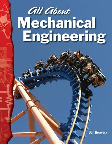 Beispielbild fr All About Mechanical Engineering: Physical Science (Science Readers) zum Verkauf von BooksRun