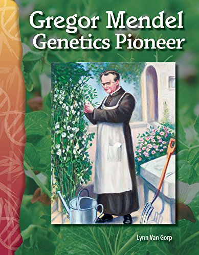 Gregor Mendel: Genetics Pioneer: Life Science (Science Readers) (9780743905985) by Lynn Van Gorp