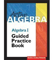 Stock image for Active Algebra (Algebra I) Guided Practice Book (Algebra I, Guided Practice Book) for sale by Wonder Book