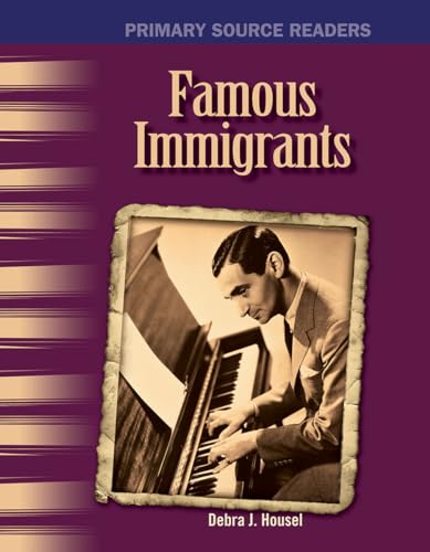 Beispielbild fr Primary Source Readers - The 20th Century: Famous Immigrants (Primary Source Readers: 20th Century) zum Verkauf von Revaluation Books