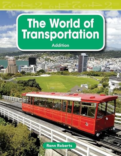 Stock image for Teacher Created Materials - Mathematics Readers: The World of Transportation - Grade 2 - Guided Reading Level M for sale by Wonder Book