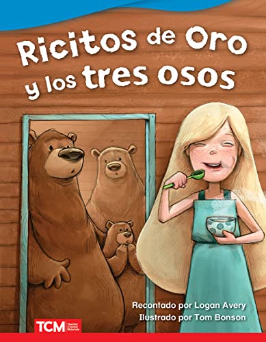 Stock image for Ricitos de Oro y los tres osos - Libro en espanol (Goldilocks and the Three Bears - Spanish Edition) (Literary Text) for sale by GF Books, Inc.