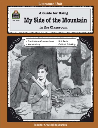 Stock image for A Guide for Using My Side of the Mountain in the Classroom (Literature Units) for sale by HPB Inc.