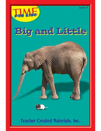 Big and Little Level 1 (Early Readers from TIME For Kids) (9780743931076) by Teacher Created Resources Staff
