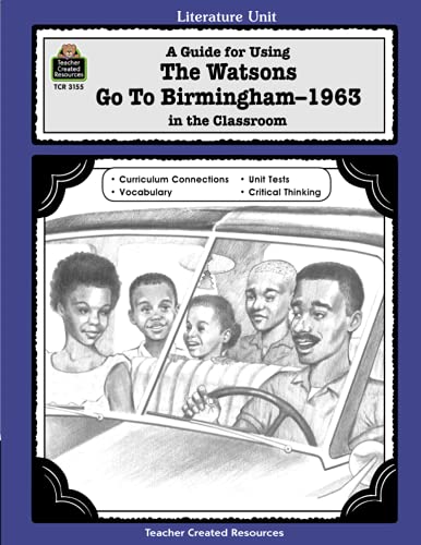 Beispielbild fr A Guide for Using The Watsons Go to Birmingham - 1963 in the Classroom: Literature Unit zum Verkauf von RiLaoghaire