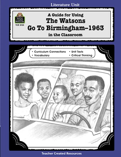 Imagen de archivo de A Guide for Using The Watsons Go to Birmingham - 1963 in the Classroom: Literature Unit a la venta por RiLaoghaire