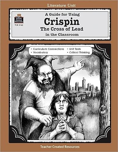 Stock image for Crispin: The Cross of Lead: A Guide for Using in the Classroom, Based on the Book Written by Avi for sale by Revaluation Books