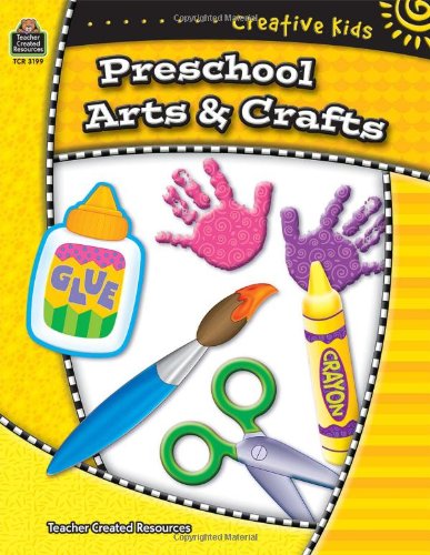 Stock image for Preschool Art & Crafts (Creative Kids/Teacher Created Materials) for sale by Wonder Book