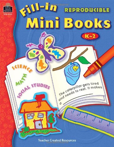 Fill-in Mini Books (9780743932554) by Teacher Created Resources Staff