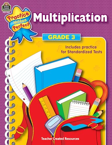 

Multiplication Grade 3: Multiplication Gr-3 (Practice Makes Perfect (Teacher Created Materials))