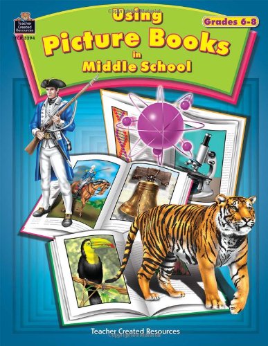 Stock image for Using Picture Books in Middle School for sale by Better World Books