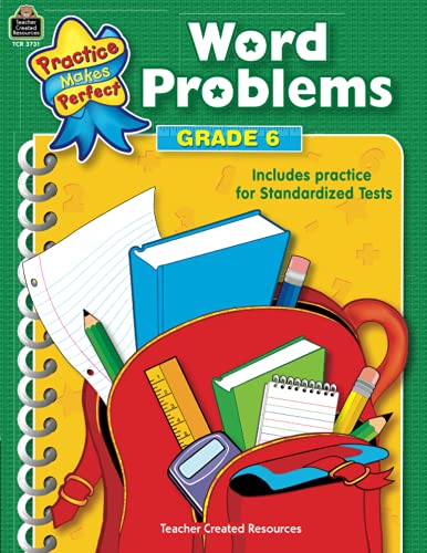 9780743937313: Word Problems Grade 6: Grade 6 (Practice Makes Perfect,Teacher Created Materials)