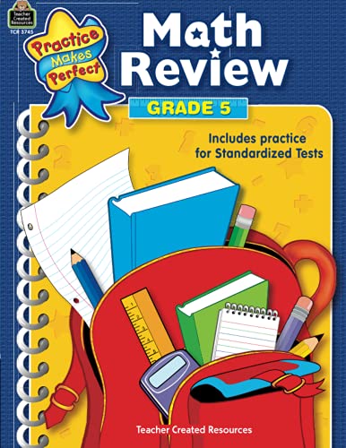 Imagen de archivo de Math Review Grade 5: Grade 5 (Practice Makes Perfect (Teacher Created Materials)) a la venta por SecondSale