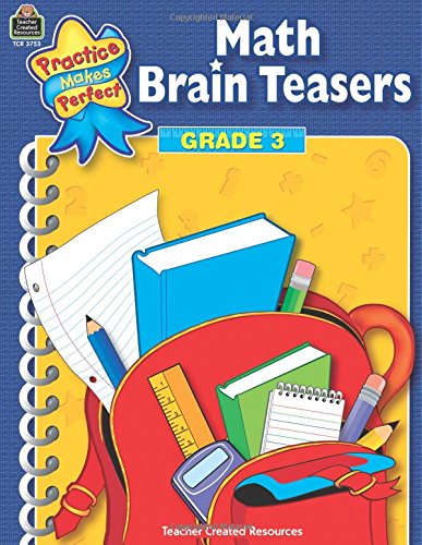 Stock image for Math Brain Teasers Grade 3: Grade 3 Practice Makes Perfect for sale by SecondSale