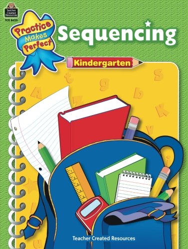 Stock image for Sequencing Grade K (Practice Makes Perfect (Teacher Created Materials)): Kindergarten for sale by HPB-Ruby