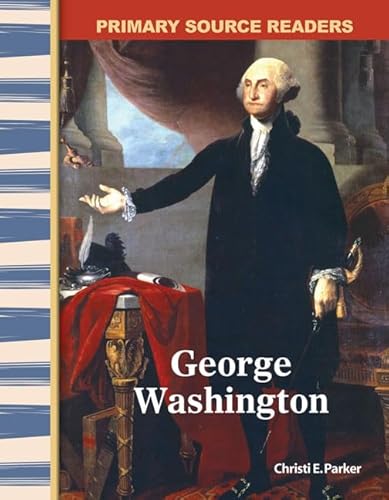 Beispielbild fr George Washington: Early America (Primary Source Readers) zum Verkauf von Wonder Book