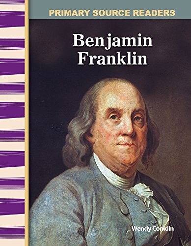 Stock image for Benjamin Franklin: Early America (Primary Source Readers) for sale by Wonder Book