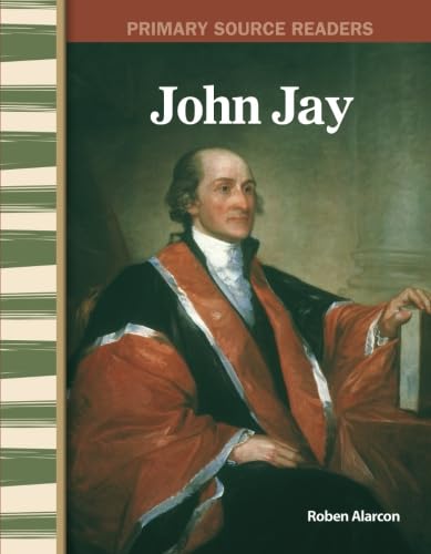 Beispielbild fr John Jay: Early America (Primary Source Readers) zum Verkauf von Wonder Book