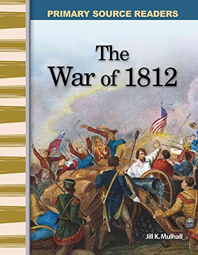Imagen de archivo de The War of 1812: Expanding & Preserving the Union (Primary Source Readers) a la venta por SecondSale