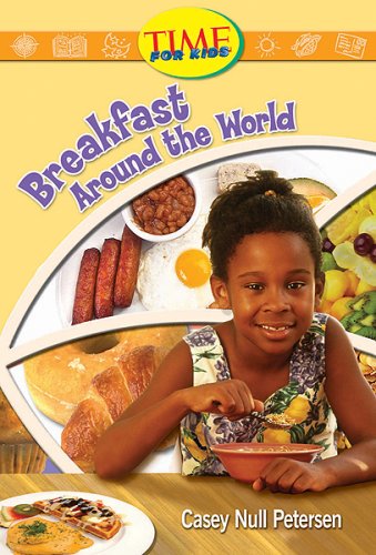 Breakfast Around the World: Fluent (Nonfiction Readers) - Casey Null Peterson