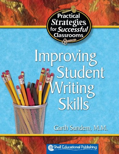 Imagen de archivo de Practical Strategies for Successful Classrooms: Improving Student Writing Skills a la venta por ThriftBooks-Atlanta