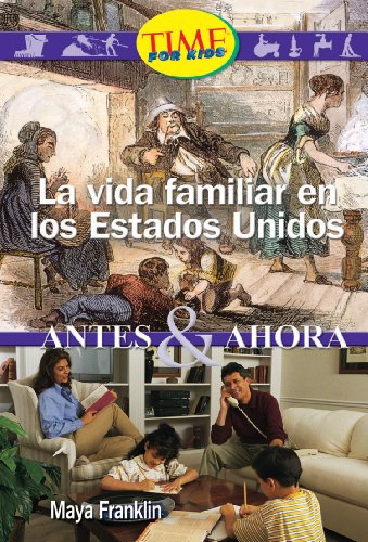 9780743992541: La Vida Familiar en los Estados Unidos: Antes & Ahora: Then and Now (Early Fluent Plus)