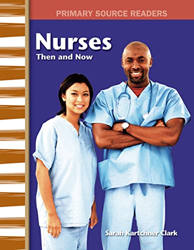 Beispielbild fr Nurses Then and Now zum Verkauf von Better World Books
