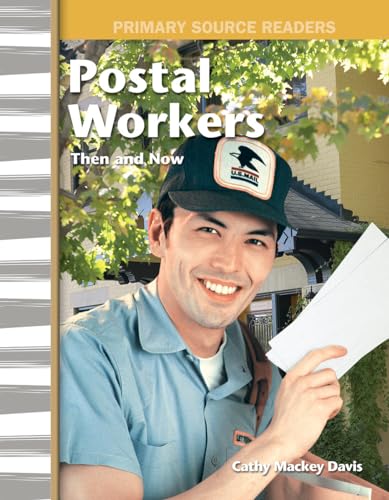 Stock image for Postal Workers Then and Now: My Community Then and Now (Primary Source Readers) for sale by Jenson Books Inc