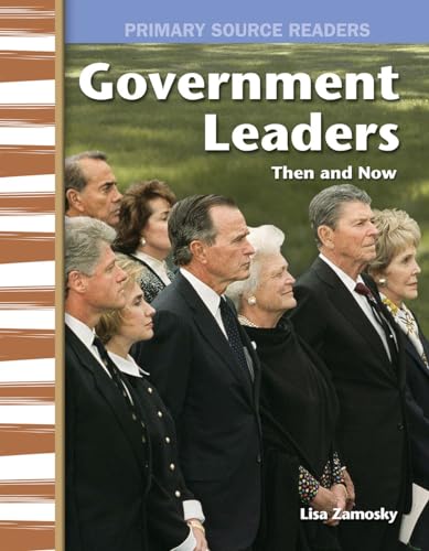 Government Leaders Then and Now: My Community Then and Now (Primary Source Readers)