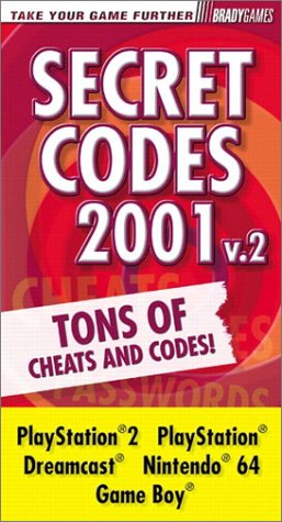 Stock image for Secret Codes 2001 v.2 for PlayStation 2, PlayStation, Dreamcast, Nintendo 64 & Game Boy for sale by Alf Books