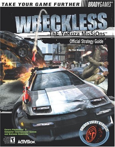 Imagen de archivo de WRECKLESS: The Yakuza Missions(TM) Official Strategy Guide for PlayStation(R) 2 (Brady Games) a la venta por Ebooksweb