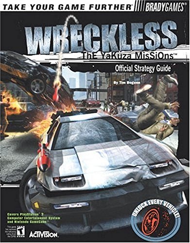 Stock image for WRECKLESS: The Yakuza Missions(TM) Official Strategy Guide for PlayStation(R) 2 (Brady Games) for sale by Ebooksweb
