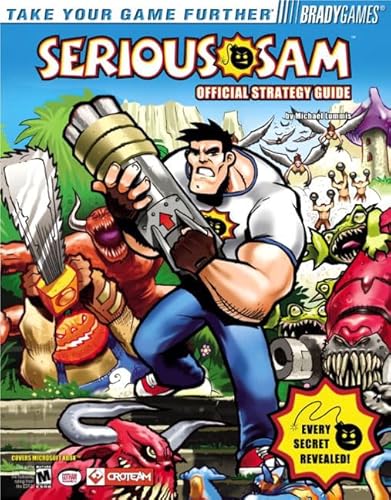 Serious Sam Official Strategy Guide (Brady Games) (9780744001938) by Lummis, Michael