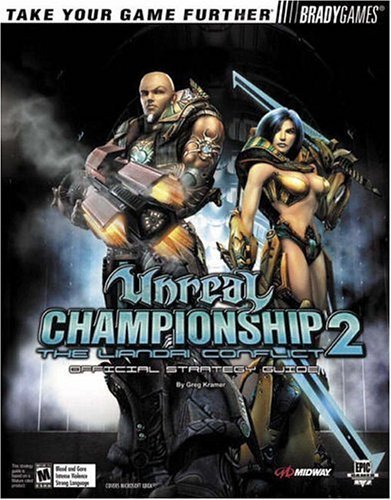 Stock image for Unreal Championship ¿ 2: The Liandri Conflict Official Strategy Guide (Bradygames Take Your Games Further) for sale by HPB-Movies