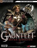 Stock image for Gauntlet?: Seven Sorrows(tm) Official Strategy Guide (Bradygames Official Strategy Guide) for sale by Books of the Smoky Mountains