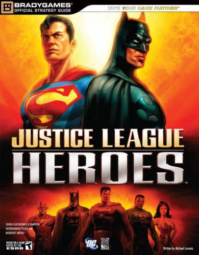 Beispielbild fr Justice League Heroes Official Strategy Guide (Brady Official Strategy Guide) zum Verkauf von Books From California