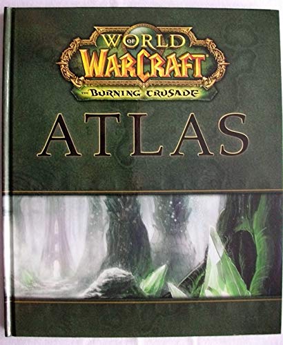 Beispielbild fr World of Warcraft Atlas: The Burning Crusade zum Verkauf von The Happy Book Stack